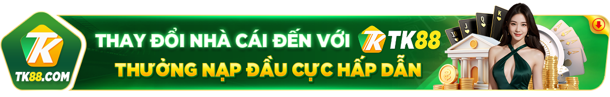 TK88 ⭐️ Trang Chủ TK88.COM Không Chặn | Đăng Ký +88K 34 km tk88 03